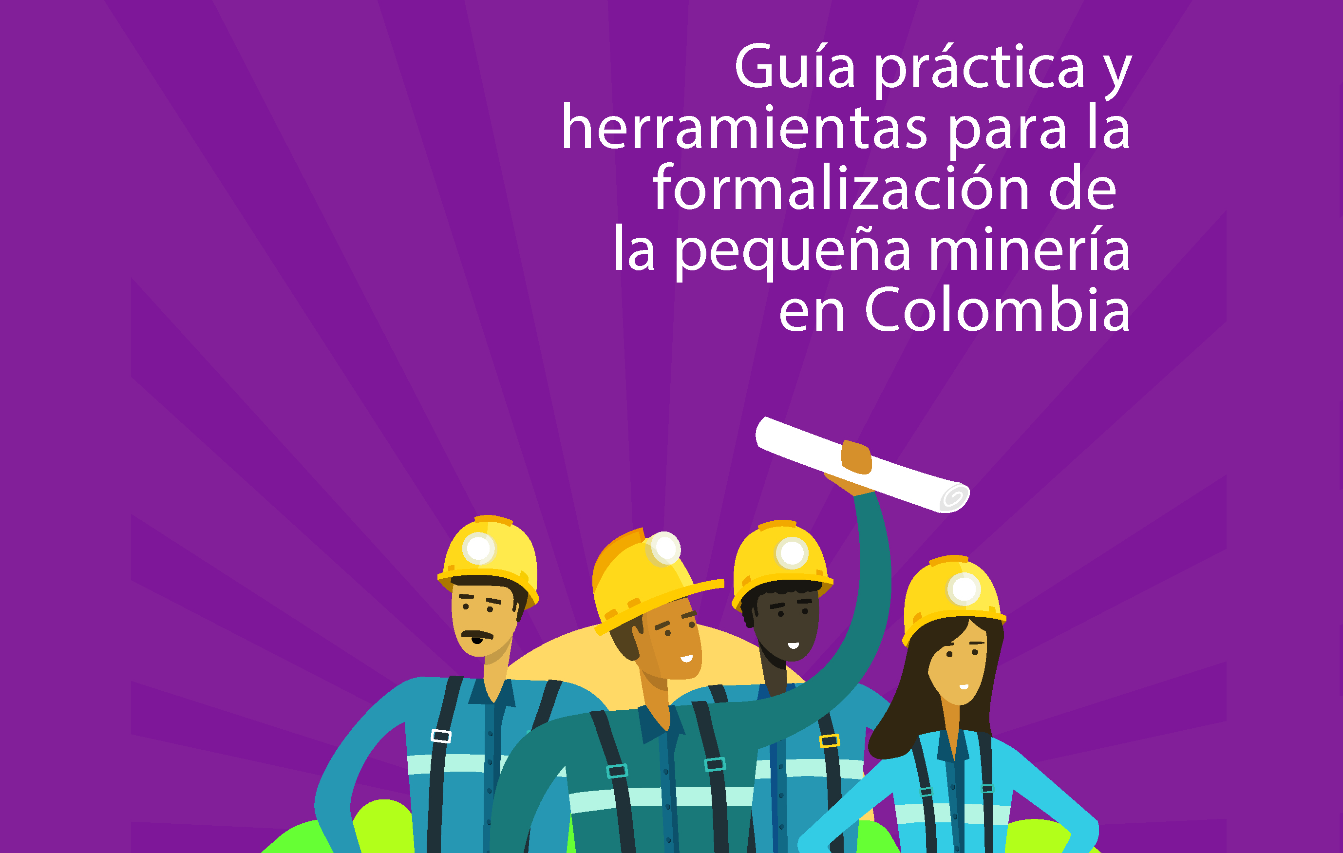 ¡Llega la guía para formalización de la pequeña minería!